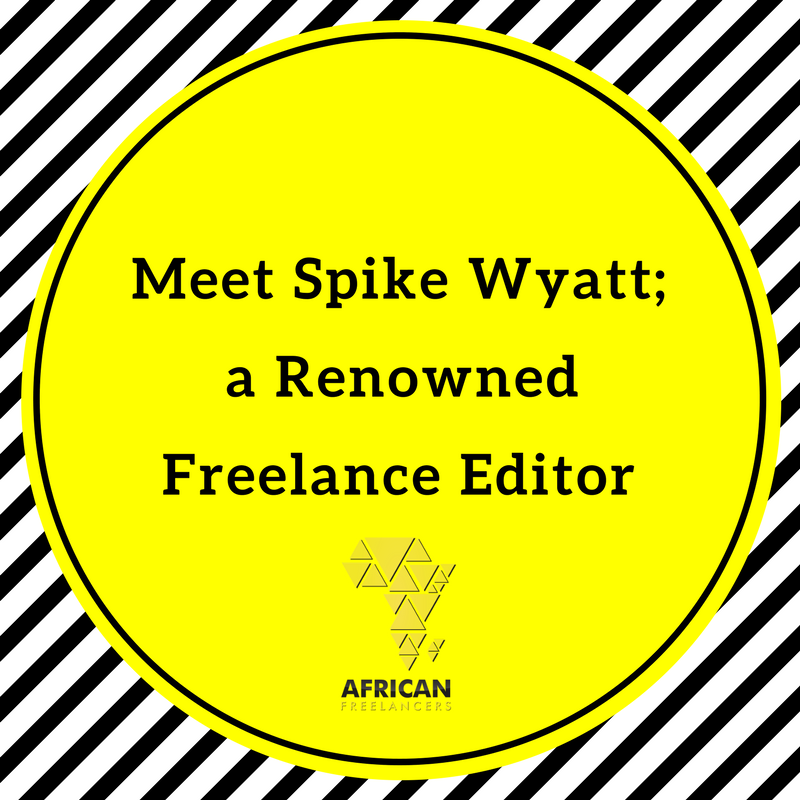 Meet Spike Wyatt; a Renowned Freelance Editor