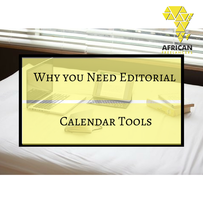 Why you Need Editorial Calendar Tools