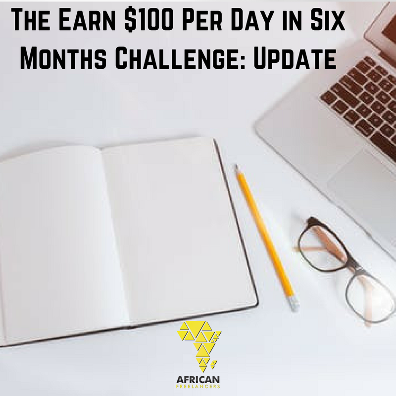 The Earn $100 Per Day in Six Months Challenge: Update