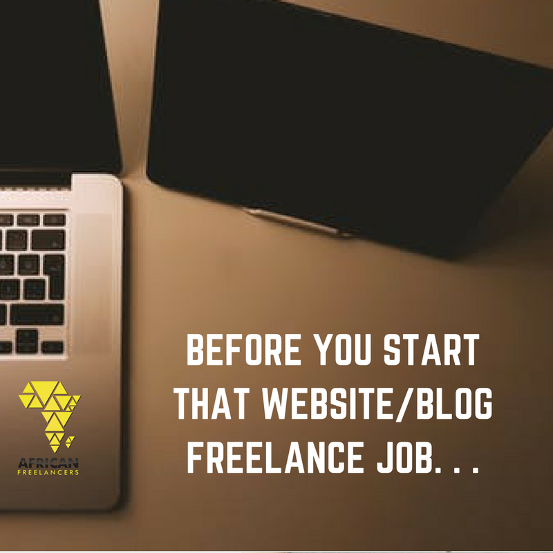 BEFORE YOU START THAT WEBSITE/BLOG FREELANCE JOB. . .